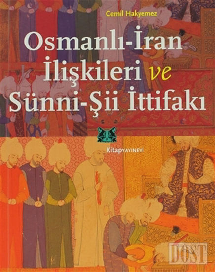Osmanlı-İran İlişkileri ve Sünni-Şii İttifakı